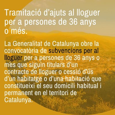 Demà s’obre el termini per presentar les sol·licituds per a optar a les subvencions per al pagament del lloguer o preu de cessió d’habitatge o habitació per a persones que tinguin 36 anys o més 