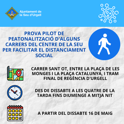 Prova pilot per peatonalitzar dissabtes a la tarda i els diumenges  Sant Ot, des de la plaça de les Monges fins la plaça de Catalunya, i el tram final de Regència d’Urgell