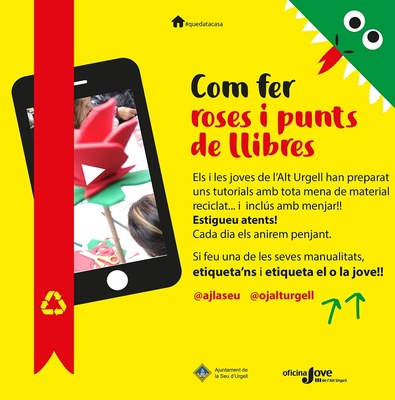 Tutorials de joves de l’Alt Urgell per ensenyar a fer roses i punts de llibre per Sant Jordi amb material reciclat  